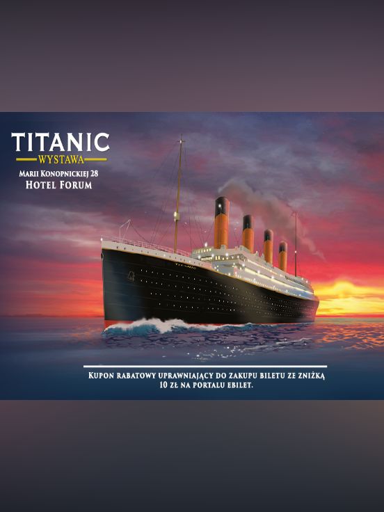 WYSTAWA TITANIC - Prawdziwa Historia