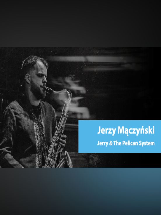 Jerzy Mączyński Jerry & The Pelican System