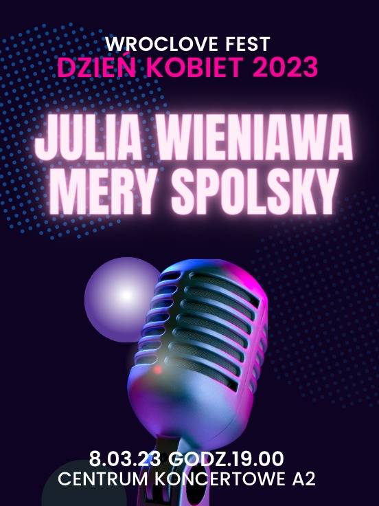 Dzień Kobiet 2023 JULIA WIENIAWA & MERY SPOLSKY