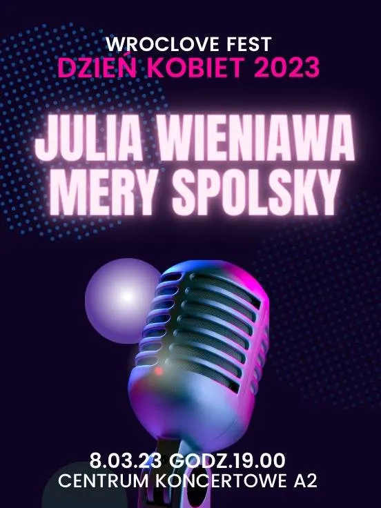Dzień Kobiet 2023 JULIA WIENIAWA & MERY SPOLSKY