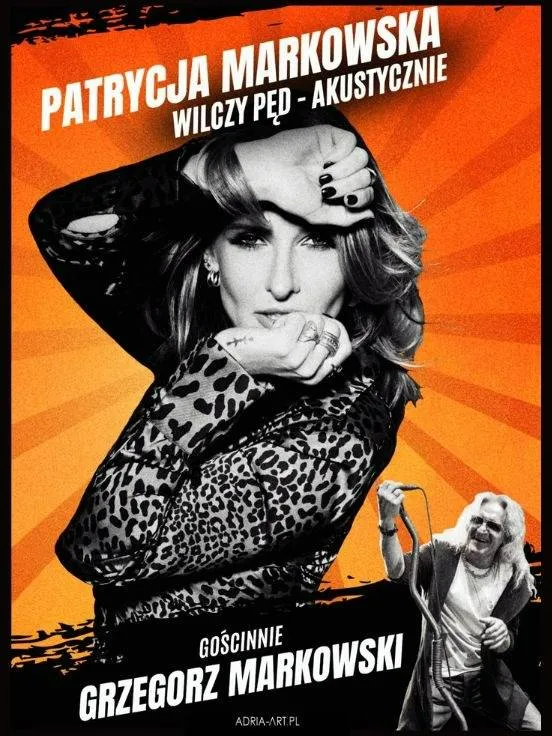 Koncert Patrycji Markowskiej z gościnnym udziałem Grzegorza Markowskiego "Wilczy pęd akustycznie"