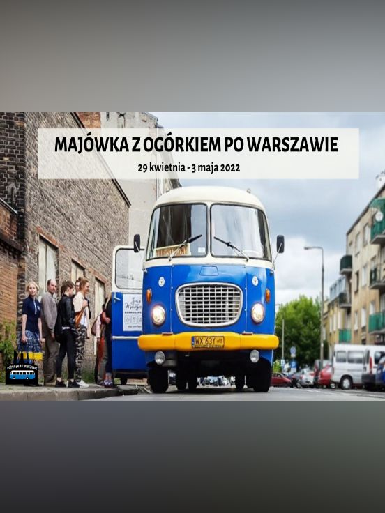 Majówka z Ogórkiem po Warszawie