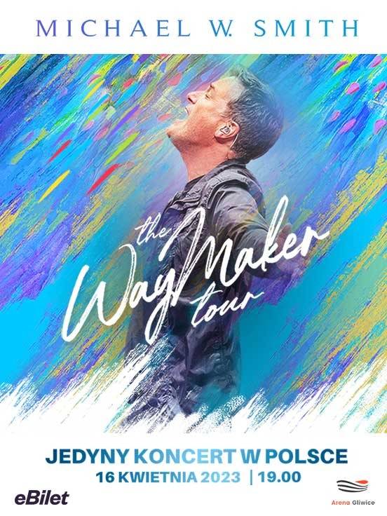 Michael W. Smith - The Way Maker Tour