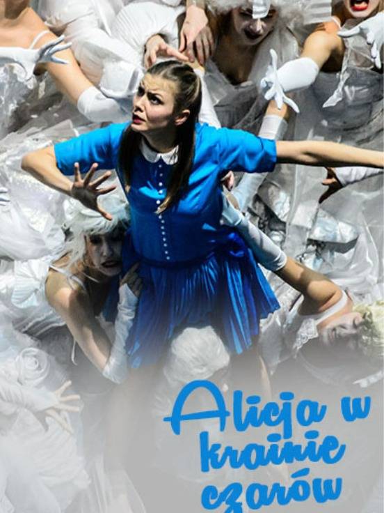 Alicja w Krainie Czarów - Kielecki Teatr Tańca