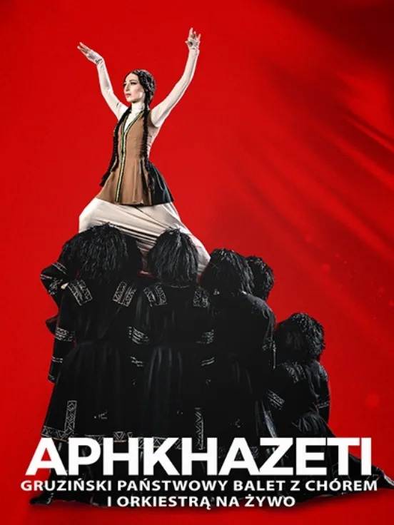 Państwowy balet Gruzji "Aphkhazeti" z chórem i orkiestrą na żywo