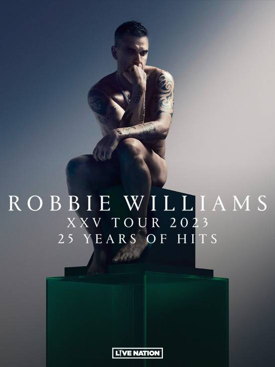 Robbie Williams XXV TOUR 2023 - 25 Years Of Hits