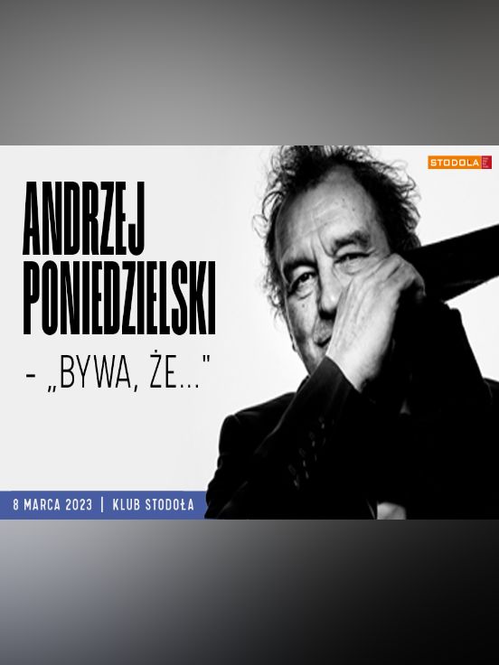 Andrzej Poniedzielski "Bywa, że..."