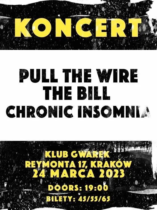 Pull The Wire + The Bill + Chronic Insomnia