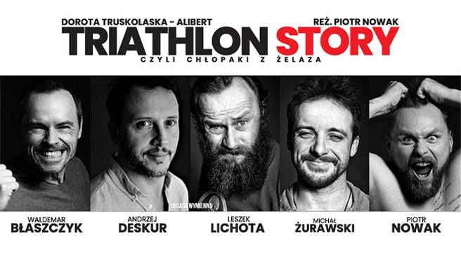 Triathlon Story czyli Chłopaki z Żelaza