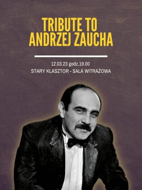 Tribute to Andrzej Zaucha