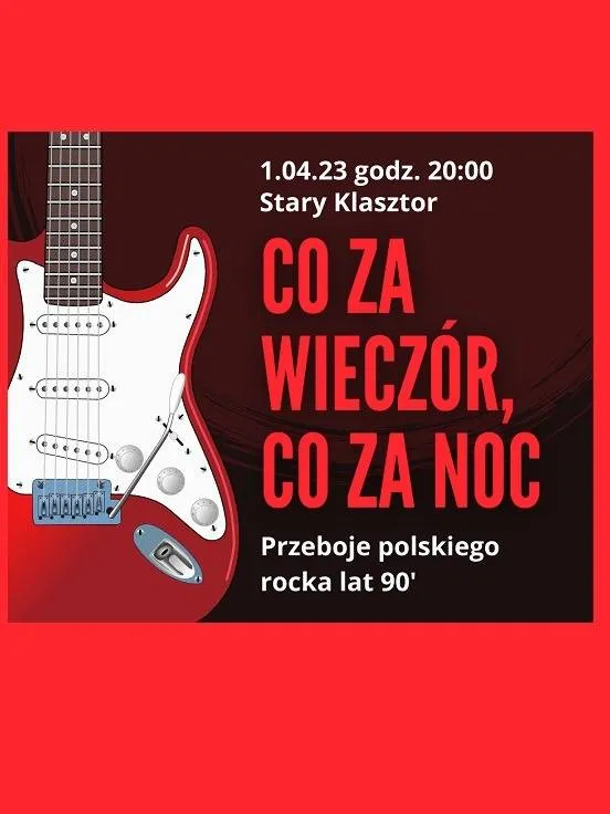 CO ZA WIECZÓR, CO ZA NOC - przeboje polskiego rocka lat 90’