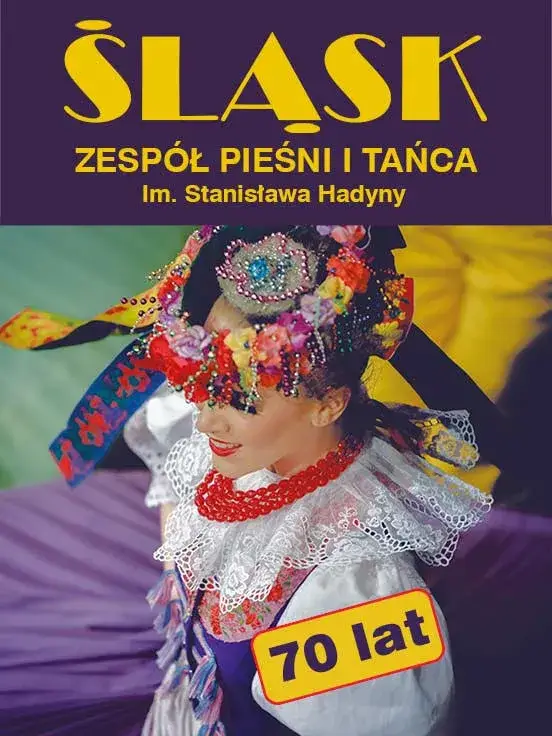 70-lecie Zespołu Śląsk - Koncert Jubileuszowy
