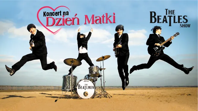 The Beatles Show - Koncert z okazji Dnia Matki