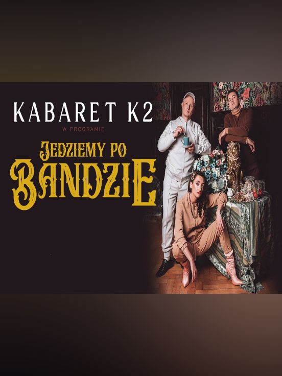 Kabaret K2 - Jedziemy po bandzie