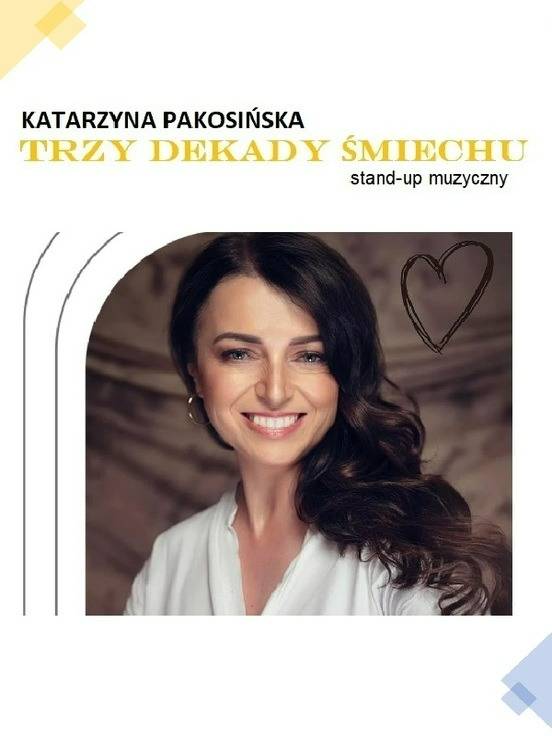 Katarzyna Pakosińska - Trzy Dekady Śmiechu
