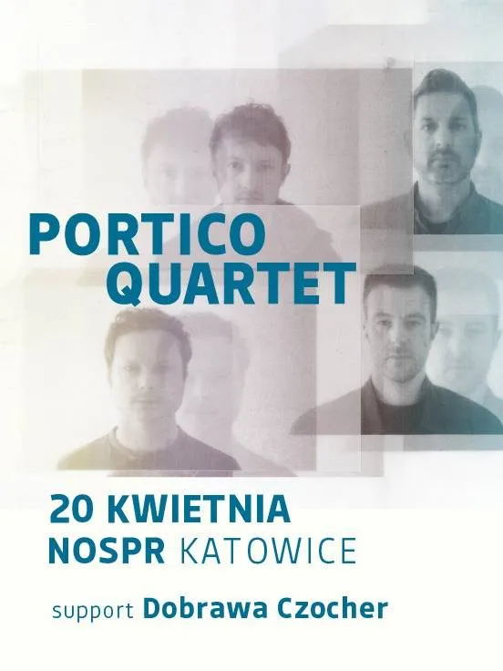 Portico Quartet / Dobrawa Czocher