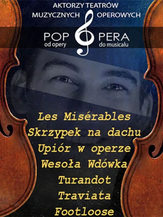 POP OPERA - od Opery do Musicalu
