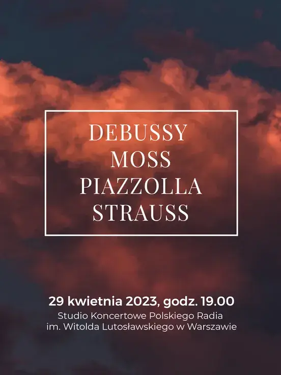 DEBUSSY | MOSS | PIAZZOLLA | STRAUSS