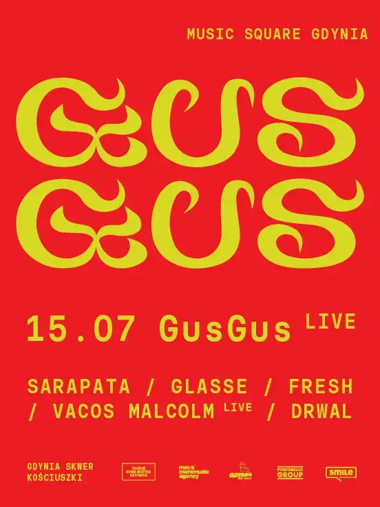 GusGus Live + Sarapata / Glasse / Vacos Malcolm live / Fresh / Drwal