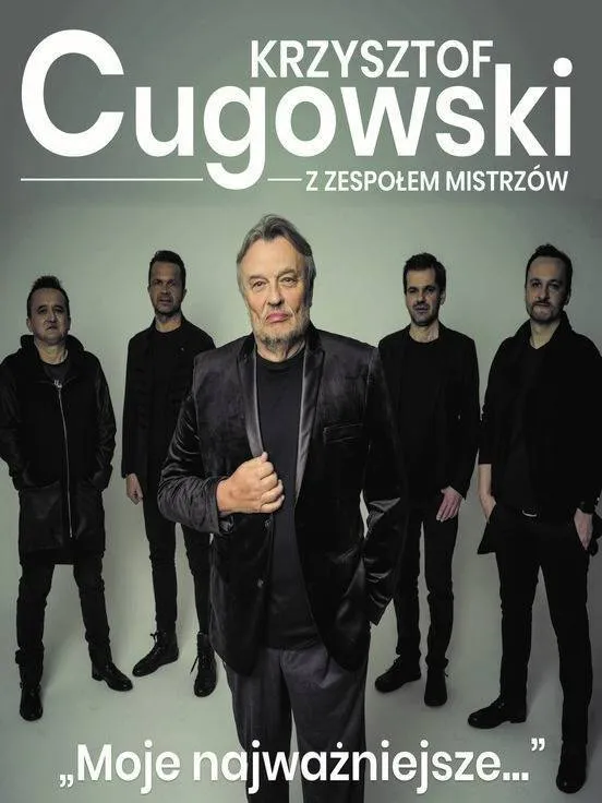 Krzysztof Cugowski z Zespołem Mistrzów - Moje Najważniejsze