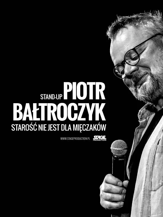 Piotr Bałtroczyk - Starość nie jest dla mięczaków